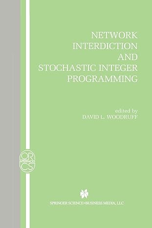 network interdiction and stochastic integer programming 1st edition david l. woodruff 1475778236,