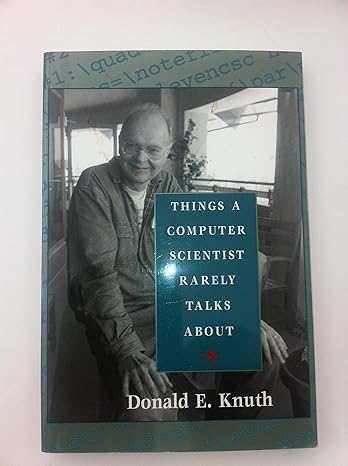 things a computer scientist rarely talks about 1st edition donald e. knuth 157586326x, 978-1575863269