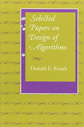 selected papers on design of algorithms 1st edition donald e. knuth 1575865823, 978-1575865829