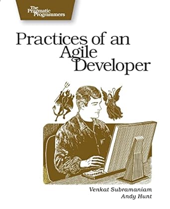 practices of an agile developer working in the real world 1st edition venkat subramaniam, andy hunt