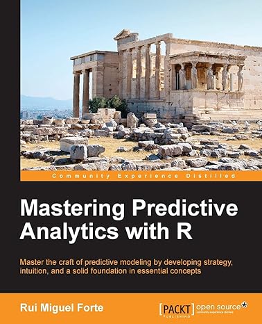 mastering predictive analytics with r 1st edition rui miguel forte 1783982802, 978-1783982806