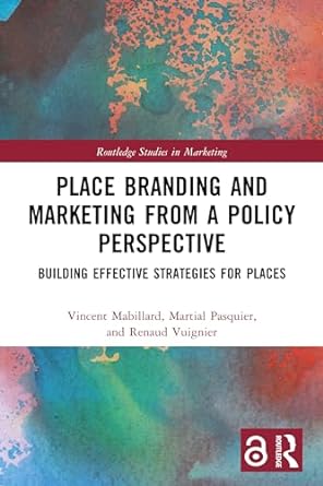 place branding and marketing from a policy perspective building effective strategies for places 1st edition