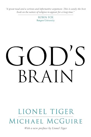 god s brain 1st edition lionel tiger ,michael mcguire 163388337x, 978-1633883376