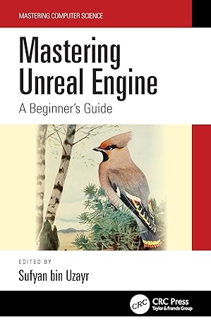 mastering unreal engine a beginner s guide 1st edition sufyan bin uzayr 1032103132, 978-1032103136