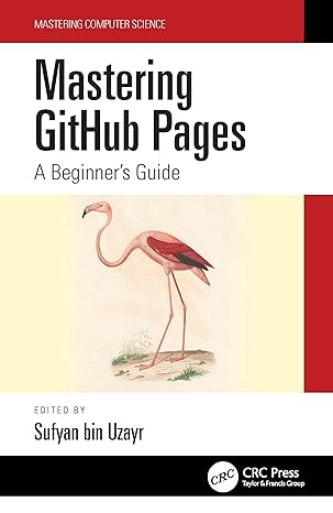 mastering github pages a beginner s guide 1st edition sufyan bin uzayr 1032149787, 978-1032149783