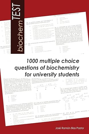 biochemtest 1000 multiple choice questions of biochemistry for university students 1st edition dr jose ramon