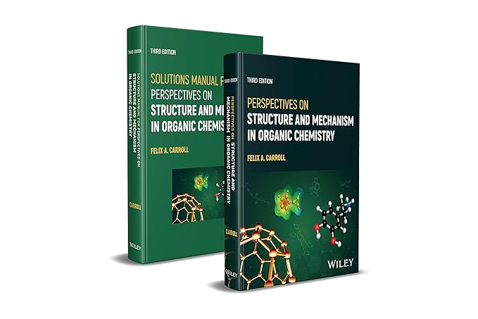 perspectives on structure and mechanism in organic chemistry  set 3rd edition felix a. carroll 1119808669,