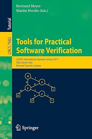 Tools For Practical Software Verification International Summer School LASER 2011 Elba Island Italy Revised Tutorial Lectures