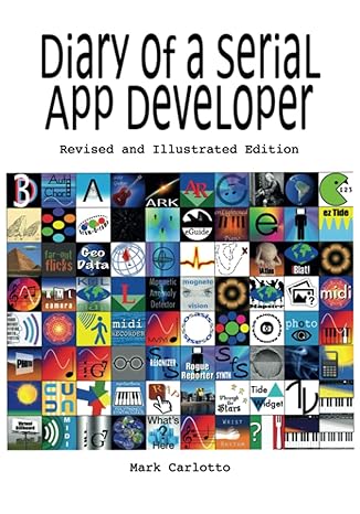 diary of a serial app developer 1st edition mark carlotto 979-8857780930