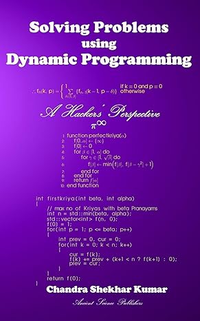 solving problems using dynamic programming a hacker s perspective 1st edition chandra shekhar kumar