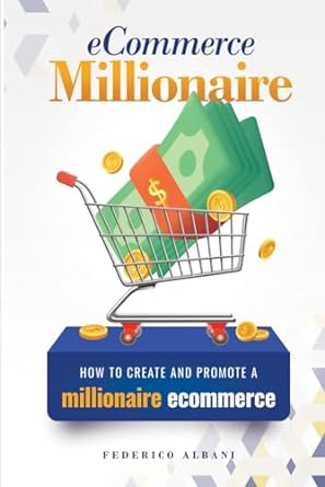 ecommerce millionaire empire this ecommerce book is the definitive guide how to create and promote a