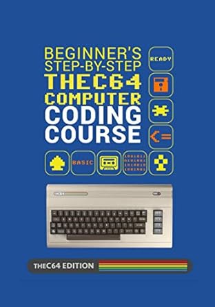 beginner s step by step thec64 coding course 1st edition richard stals 979-8696667379
