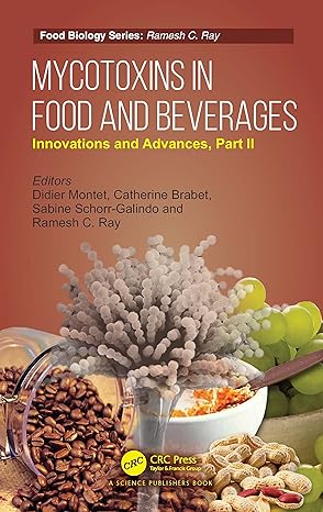 mycotoxins in food and beverages innovations and advances part ii 1st edition didier montet ,catherine brabet