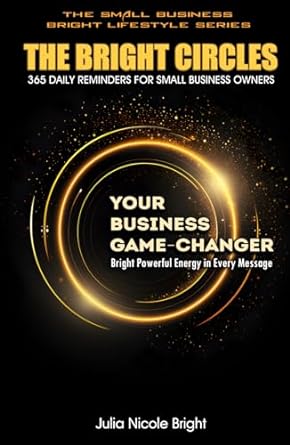 the bright circles 365 daily reminders for small business owners 365 tips keys practices tricks for effective