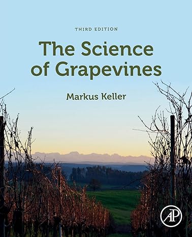 the science of grapevines 3rd edition markus keller ph.d. 0128163658, 978-0128163658