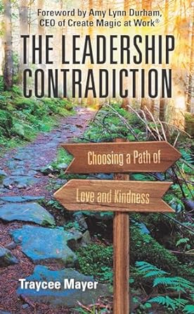 the leadership contradiction 1st edition traycee mayer ,amy lynn durham b0ck2lh3qq, b0cjs56ywj