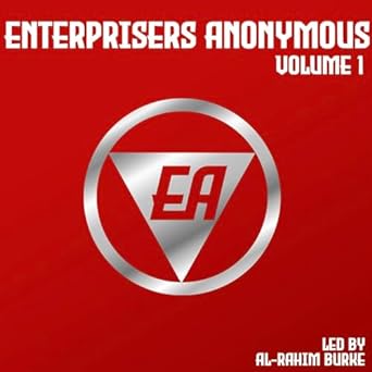 enterprisers anonymous volume 1 1st edition al rahim burke b094373bmb, b0crx5s546