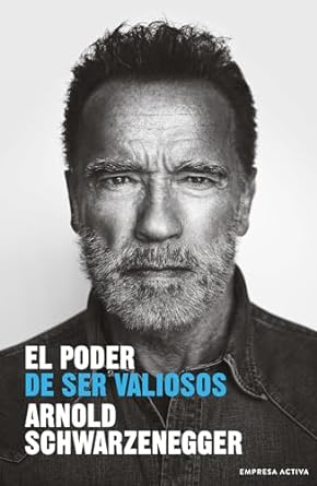 el poder de ser valiosos 1st edition arnold schwarzenegger b000ap7vzw, b0cjxwrpl1