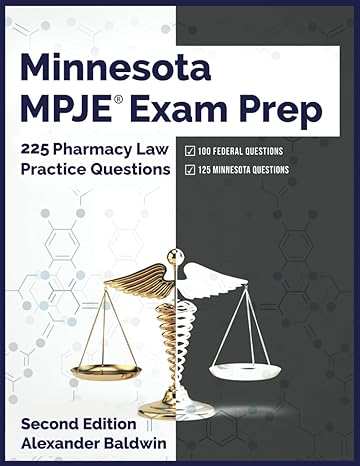 minnesota mpje exam prep 225 pharmacy law practice questions 2nd edition alexander baldwin b0bswnklkx,