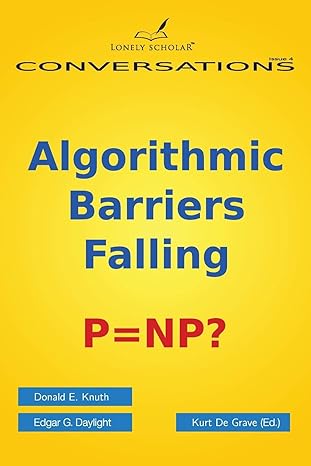 algorithmic barriers falling p np 1st edition donald e knuth, edgar g daylight, kurt de grave 9491386042,