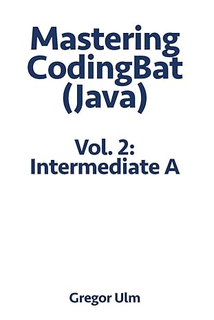 mastering codingbat vol 2 intermediate a 1st edition gregor ulm 3942017113, 978-3942017114