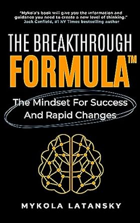 the breakthrough formula develop the mindset for success and rapid changes get unstuck supercharge your