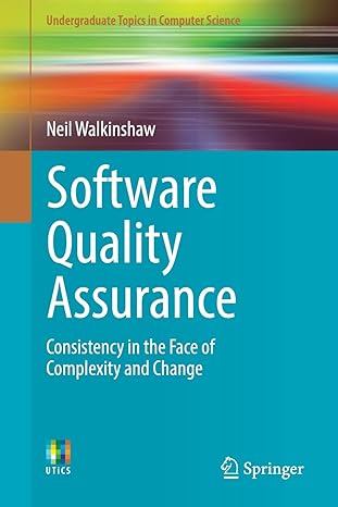 software quality assurance consistency in the face of complexity and change 1st edition neil walkinshaw