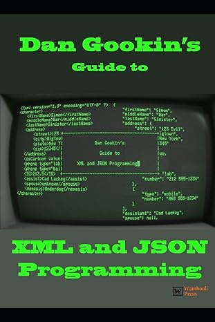 dan gookin s guide to xml and json programming 1st edition dan gookin 1088918328, 978-1088918326