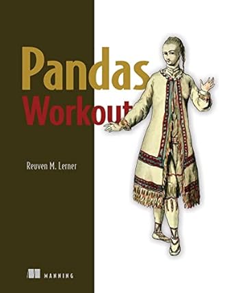 pandas workout 1st edition reuven lerner 1617299723, 978-1617299728