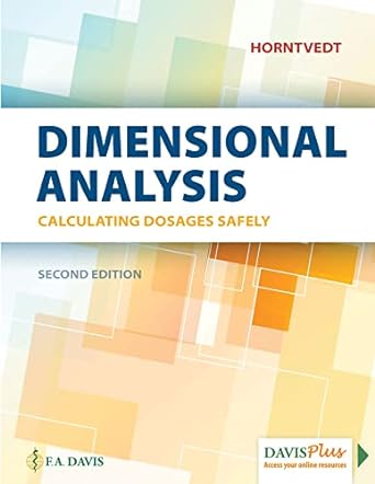 dimensional analysis calculating dosages safely 2nd edition tracy horntvedt rn msn ba 0803661894,
