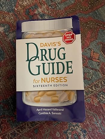 daviss drug guide for nurses 16th edition april hazard vallerand phd rn faan ,cynthia a sanoski bs pharmd