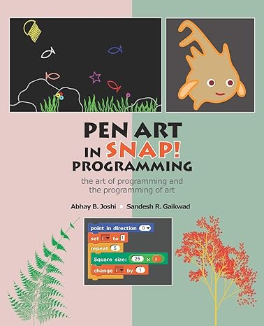 pen art in snap programming the art of programming and the programming of art 1st edition abhay b joshi,