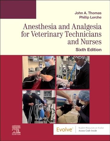 anesthesia and analgesia for veterinary technicians and nurses 6th edition john thomas dvm ,phillip lerche