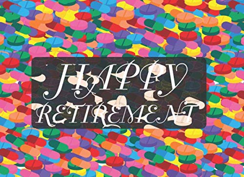 happy retirement colorful tablets and capsules guest book for leaving celebration for retired coworkers /