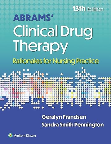 abrams clinical drug therapy rationales for nursing practice 13th edition geralyn frandsen edd rn ,sandra