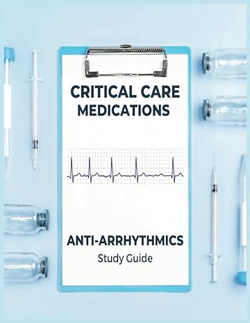 critical care medications pharmacology of common anti arrhythmic medications used in critical care a study