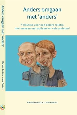 anders omgaan met anders 7 sleutels voor een betere relatie met mensen met autisme en vele anderen 1st