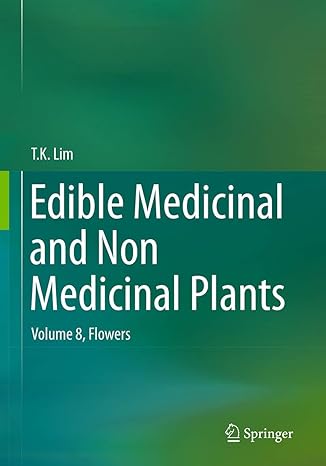 edible medicinal and non medicinal plants volume 8 flowers 1st edition t k lim 9402403264, 978-9402403268