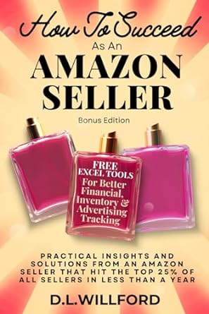 how to succeed as an amazon seller practical insights and solutions from an amazon seller who achieved top 25