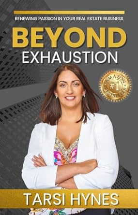 beyond exhaustion renewing passion in your real estate business 1st edition tarsi hynes ,alicia wade