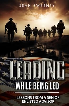 leading while being led lessons from a senior enlisted advisor 1st edition sean sweeney ,leo jenkins