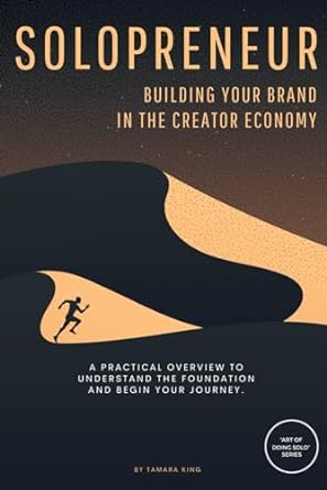 solopreneur building your brand in the creator economy a practical overview to understand the foundation and