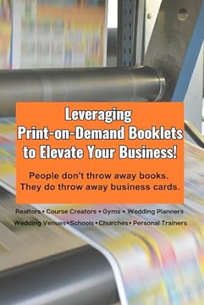 leveraging print on demand booklets to elevate your business people dont throw away books but they do throw