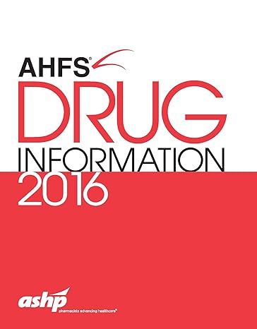 ahfs drug information 2016 2016th edition american society of health system pharmacists 1585285579,