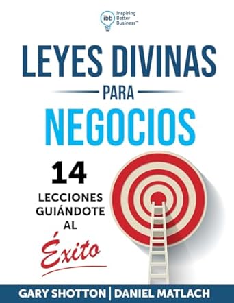 leyes divinas para negocios 1st edition gary shotton ,daniel matlach b0cnsv7t57, 979-8868351037