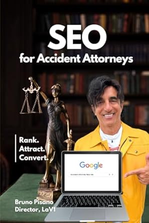 seo for accident attorneys rank attract convert 1st edition bruno pisano b0cpq3bbz6, 979-8870659527