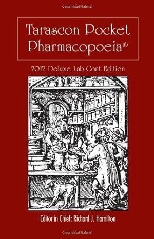 tarascon pharmacopoeia 2012 deluxe lab 13th edition richard j hamilton, md, faaem, facmt, facep, editor in