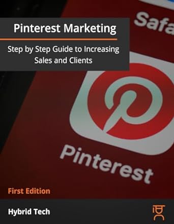 pinterest marketing step by step guide to increasing sales and clients 1st edition hybrid tech b0cr2ws5b7,