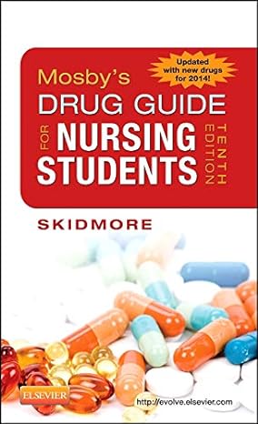 mosbys drug guide for nursing students 10th edition linda skidmore roth 0323172962, 978-0323172967