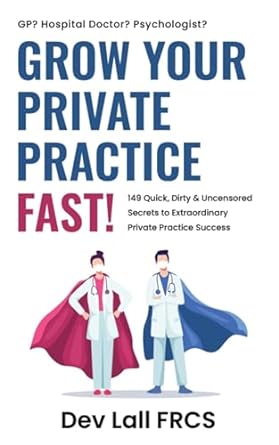 grow your private practice fast 149 quick dirty and uncensored secrets to extraordinary private practice